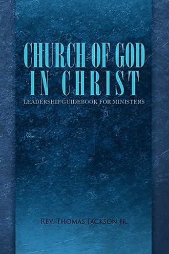 church of god in christ: leadership guid for ministers