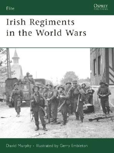 Irish Regiments in the World Wars (in English)