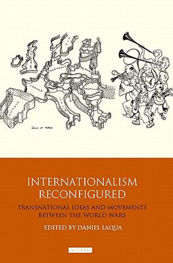 internationalism reconfigured,transnational ideas and movements between the world wars