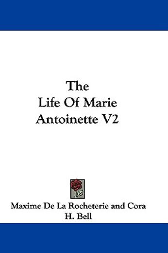 the life of marie antoinette