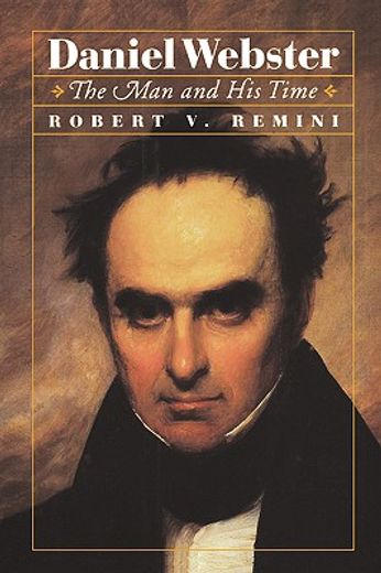 daniel webster,the man and his time (in English)