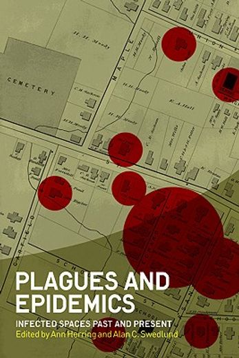 plagues and epidemics,infected spaces past and present