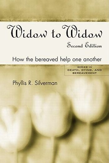 widow to widow,how the bereaved help one another