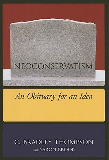 neoconservatism,an obituary for an idea