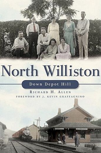 down depot hill,smith wright and the north williston story