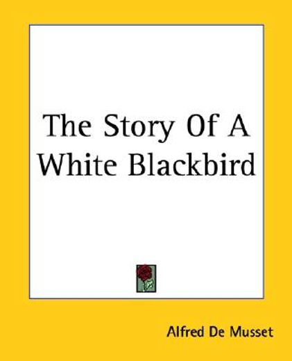 the story of a white blackbird