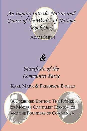 wealth of nations (book one) and the manifesto of the communist party. a combined edition
