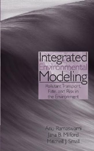 integrated environmental modeling,pollutant transport, fate and risk in the environment (en Inglés)
