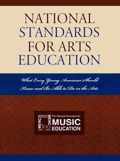 national standards for arts education,what every young american should know and be able to do in the arts