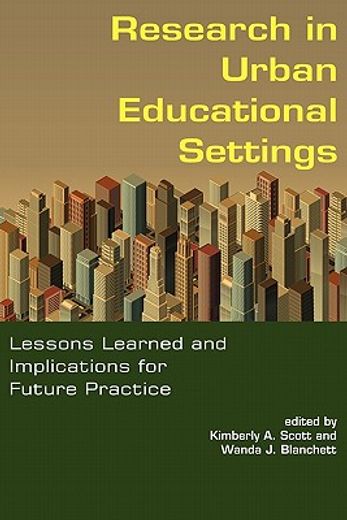 research in urban educational settings,lessons learned and implications for future practice