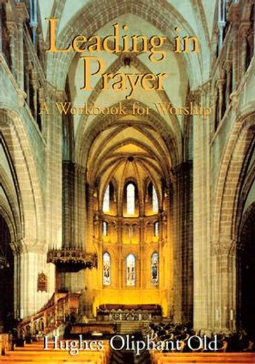 leading in prayer,a workbook for ministers (en Inglés)
