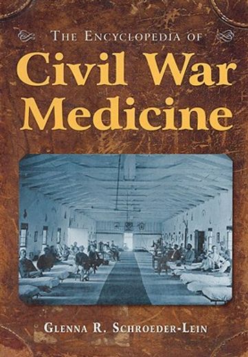 the encyclopedia of civil war medicine
