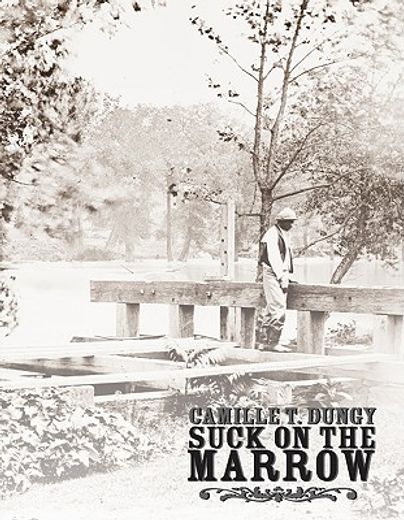 suck on the marrow (en Inglés)