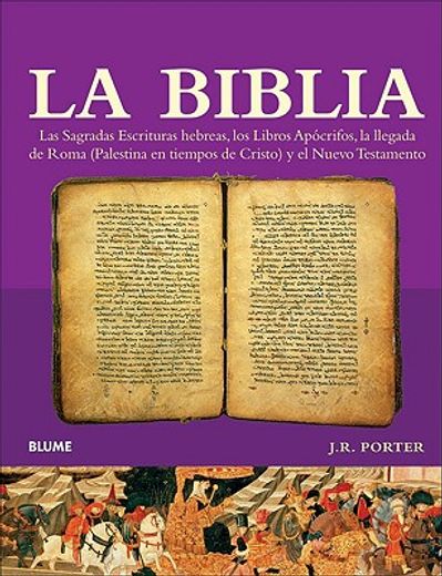 Col. Hª Biblia: Las Sagradas Escrituras hebreas, los Libros Apócrifos, la llegada de Roma y el Nuevo Testamento (in Spanish)