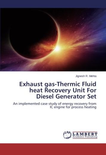 Exhaust Gas-Thermic Fluid Heat Recovery Unit for Diesel Generator set (in English)