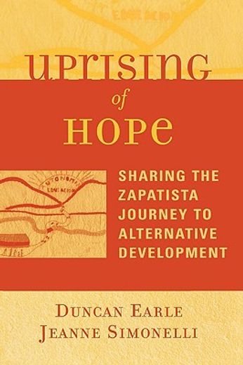 uprising of hope: sharing the zapatista journey to alternative development