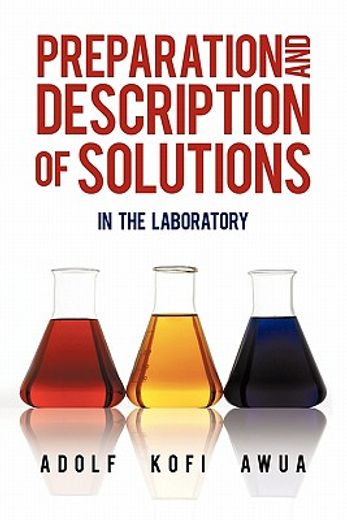 preparation and description of solutions,in the laboratory (en Inglés)