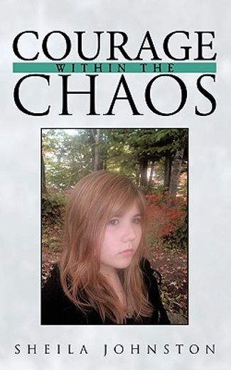 courage within the chaos