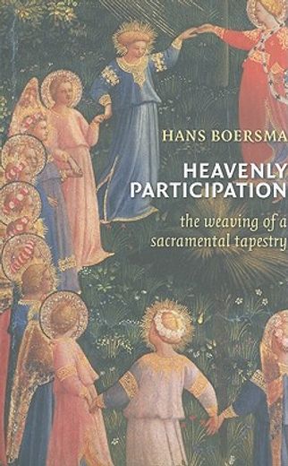 heavenly participation,the weaving of a sacramental tapestry