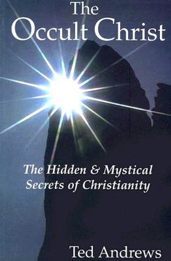 the occult christ,hidden & mystical secrets of christianity (in English)