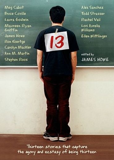 13: Thirteen Stories That Capture the Agony and Ecstasy of Being Thirteen (in English)