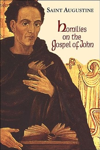 homilies on the gospel of john 1-40 (en Inglés)