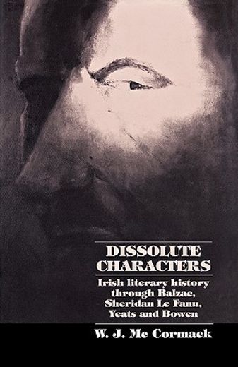 dissolute characters,irish literary history through balzac, sheridan le fanu, yeats and bowen