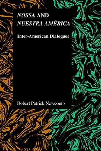nossa and nuestra america,inter-american dialogues