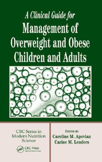 a clinical guide for management of overweight and obese children and adults,a clinical guid