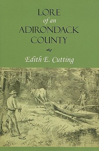 lore of an adirondack county (en Inglés)