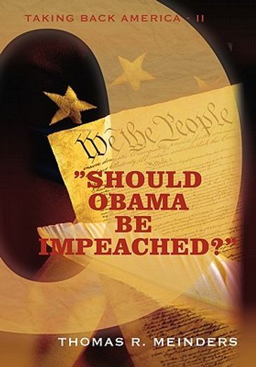 should obama be impeached?,taking back america - ii
