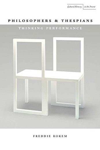 philosophers and thespians,thinking performance