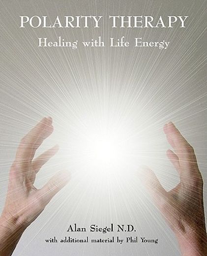 polarity therapy - healing with life energy
