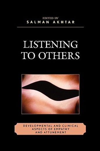 listening to others,developmental and clinical aspects of empathy and attunement