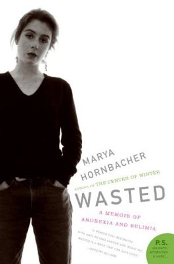 wasted,a memoir of anorexia and bulimia (in English)