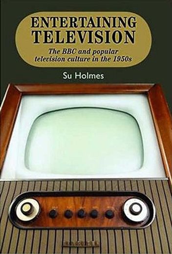 entertaining television,the bbc and popular television culture in the 1950s