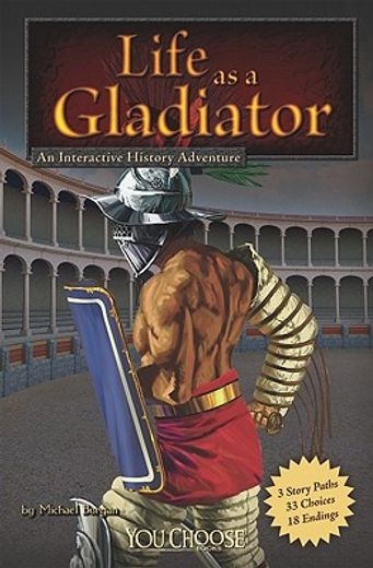 life as a gladiator,an interactive history adventure