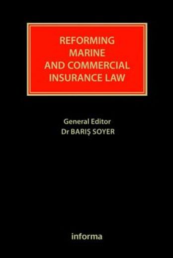 Reforming Marine and Commercial Insurance Law (in English)