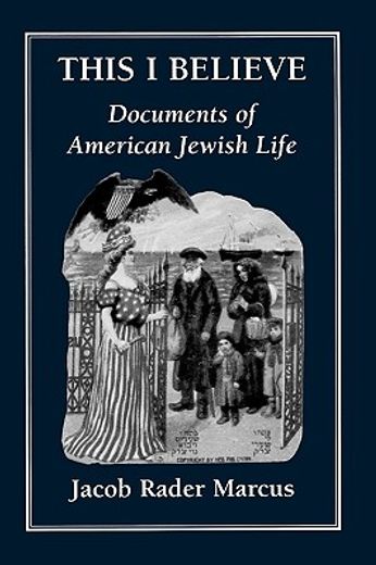 this i believe,documents of american jewish life