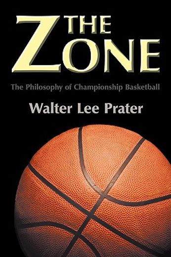 the zone,the philosophy of championship basketball