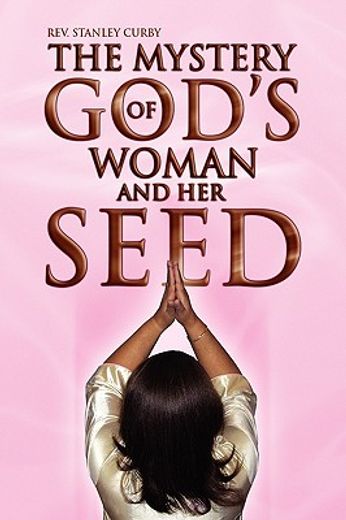 the mystery of god´s woman and her seed