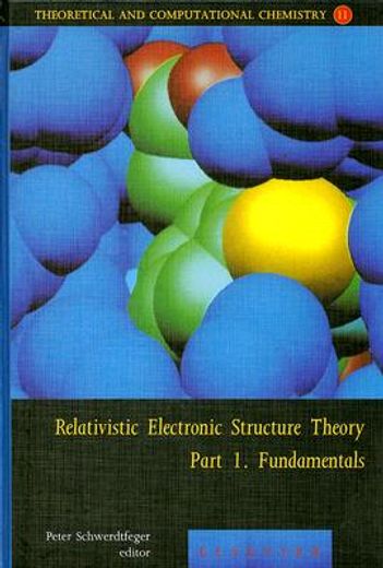 relativistic electronic structure theory,fundamentals