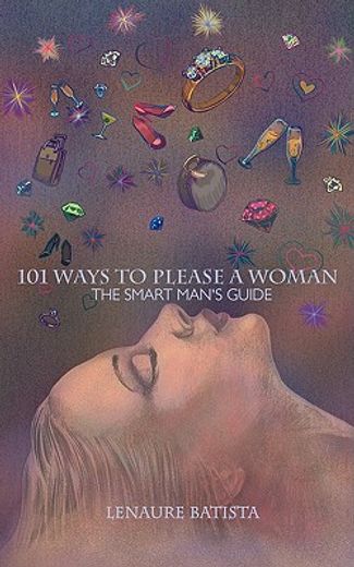 101 ways to please a woman,the smart man´s guide (en Inglés)