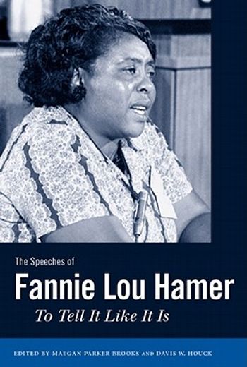 the speeches of fannie lou hamer,to tell it like it is