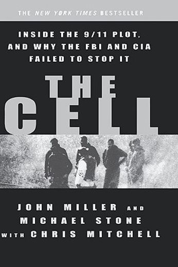 the cell,inside the 9/11 plot, and why the fbi and cia failed to stop it