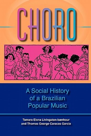 choro,a social history of a brazilian popular music