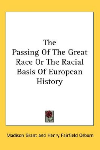 the passing of the great race or the racial basis of european history