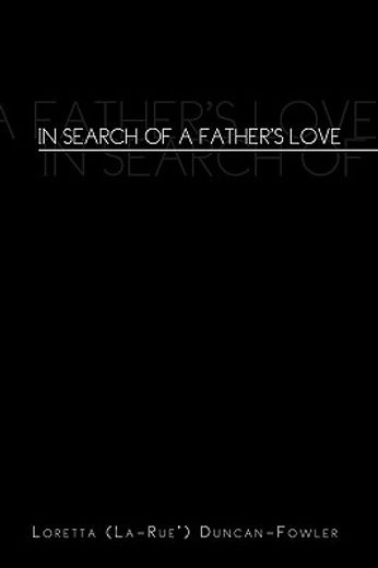 in search of a father`s love