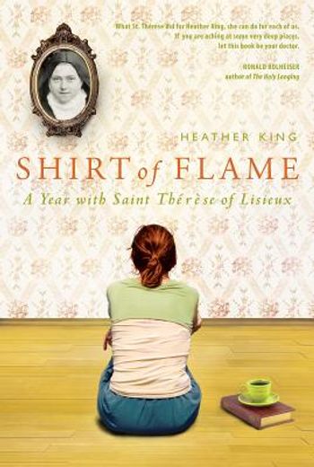 shirt of flame,a year with st. therese of lisieux