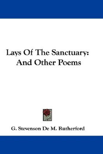 lays of the sanctuary: and other poems